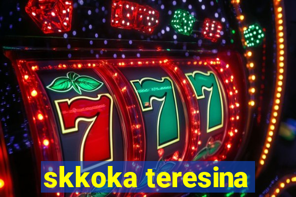 skkoka teresina